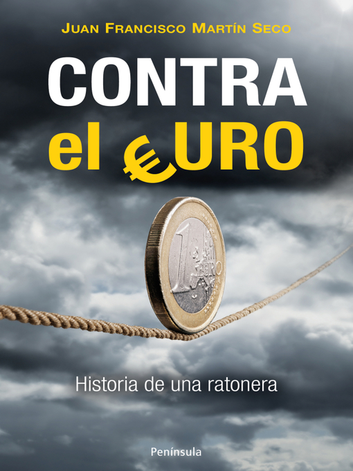 Title details for Contra el Euro by Juan Francisco Martín Seco - Available